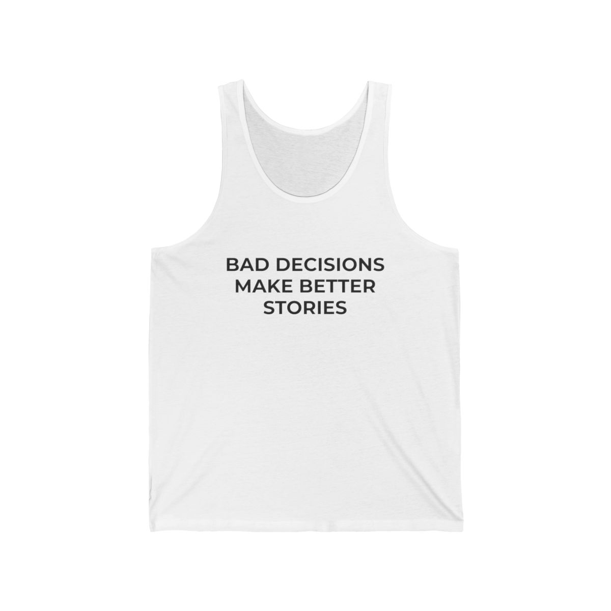 Bad Decisions Make Better Stories Tank Top | Funny Slogan Jersey Tank - Image 10