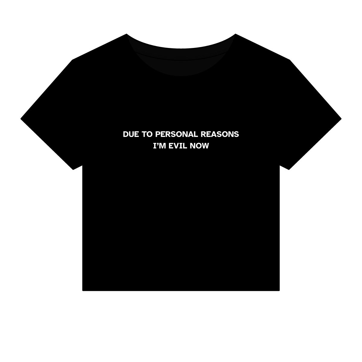 Due to Personal Reasons I'm Evil Now Baby Tee | Funny Sarcastic Text Tee - Image 4