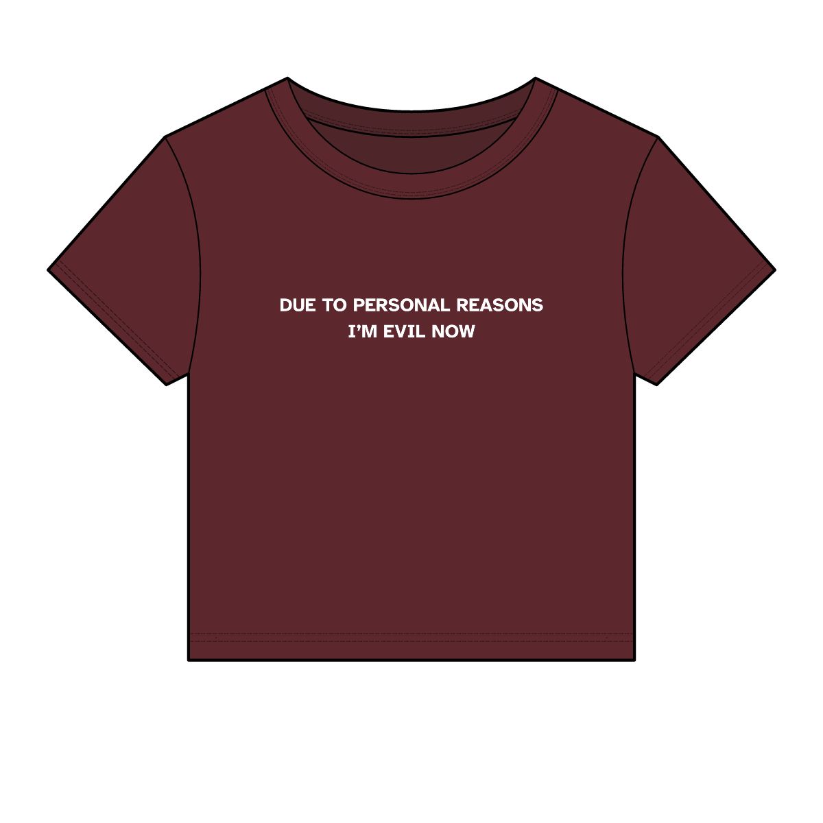 Due to Personal Reasons I'm Evil Now Baby Tee | Funny Sarcastic Text Tee - Image 7