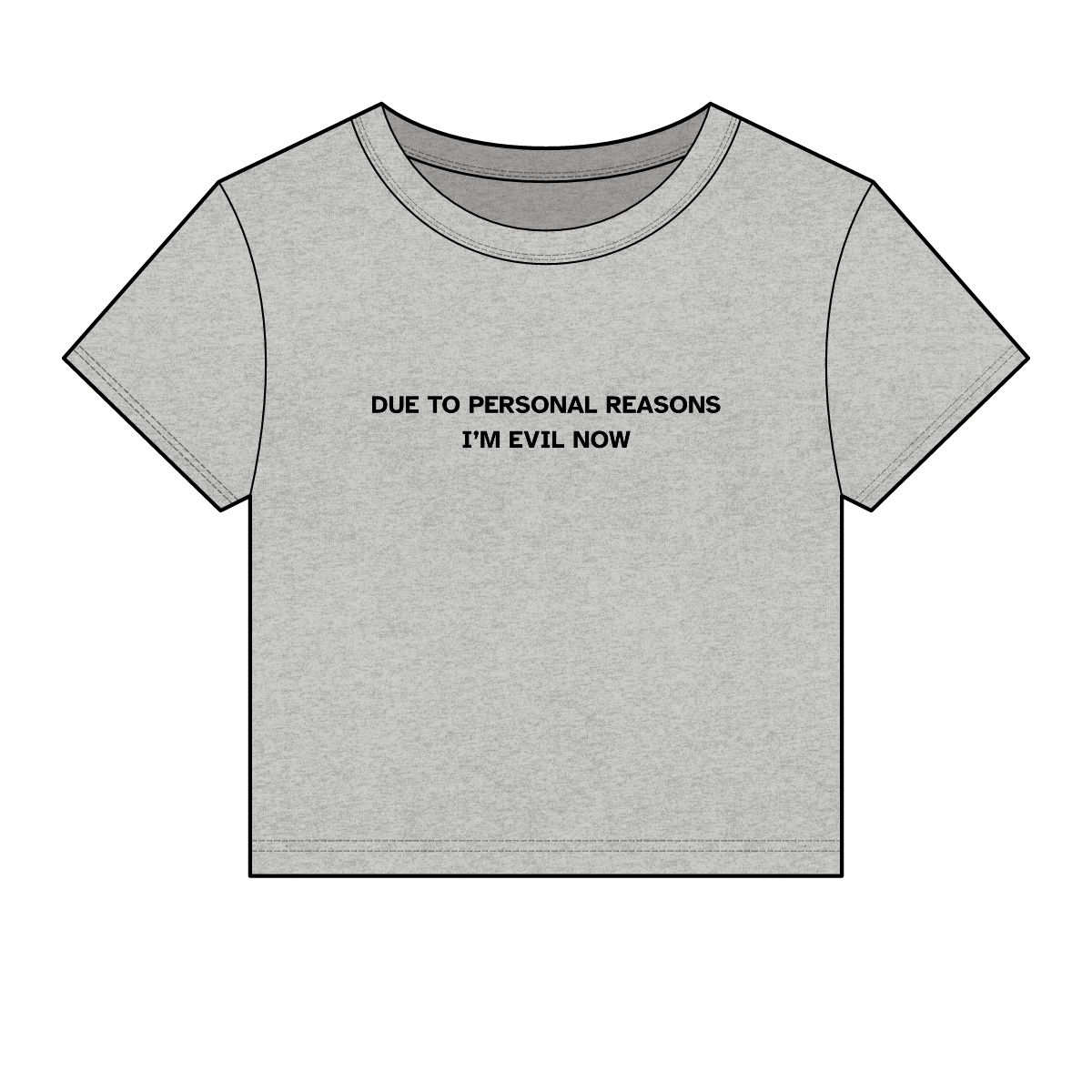 Due to Personal Reasons I'm Evil Now Baby Tee | Funny Sarcastic Text Tee - Image 2