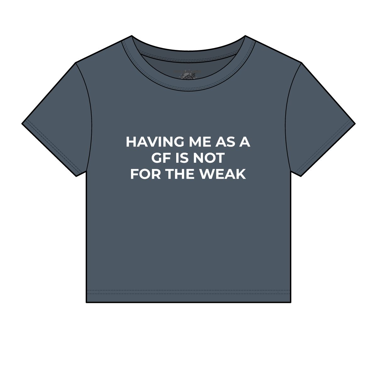 Having Me As A GF Is Not For The Weak Baby Tee | Funny Slogan Baby Tee - Image 12