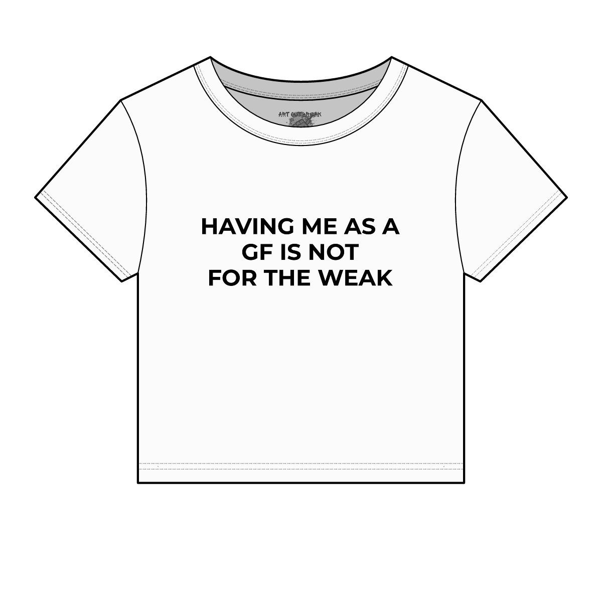 Having Me As A GF Is Not For The Weak Baby Tee | Funny Slogan Baby Tee - Image 13