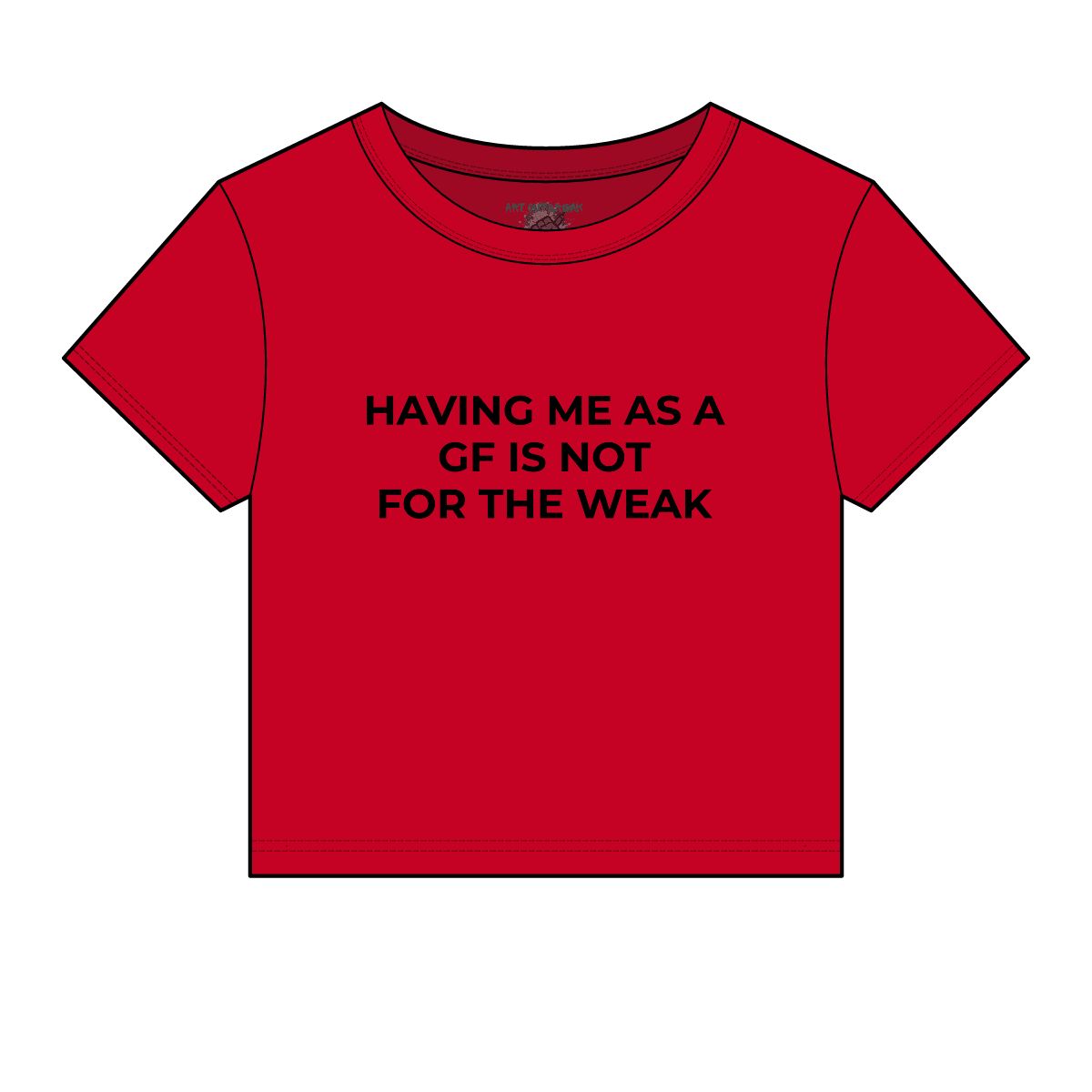 Having Me As A GF Is Not For The Weak Baby Tee | Funny Slogan Baby Tee - Image 11