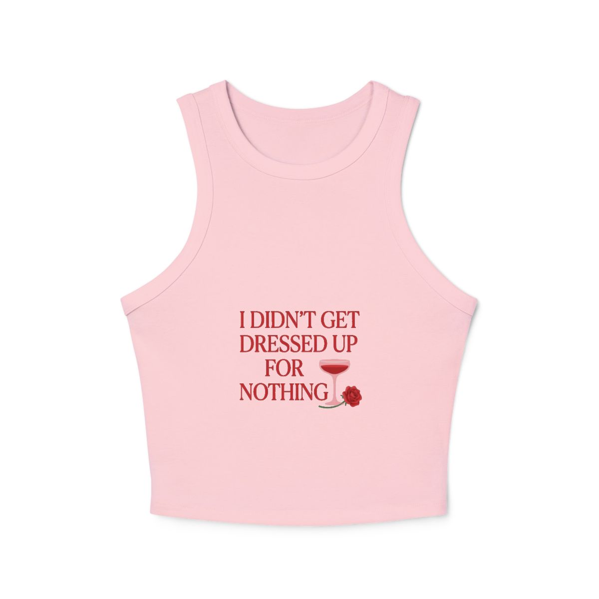I Didn't Get Dressed Up for Nothing Rose Tank Top - Image 5
