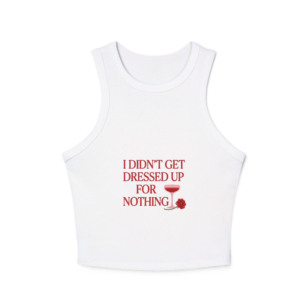 I Didn't Get Dressed Up for Nothing Rose Tank Top - Image 6