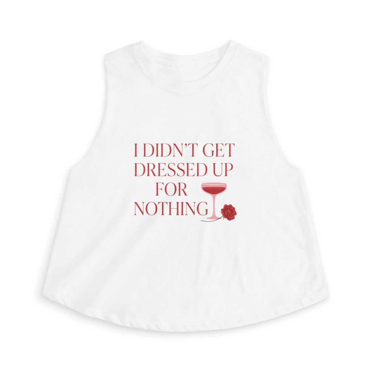 I Didn't Get Dressed Up for Nothing Wine Glass Crop Top - Image 8