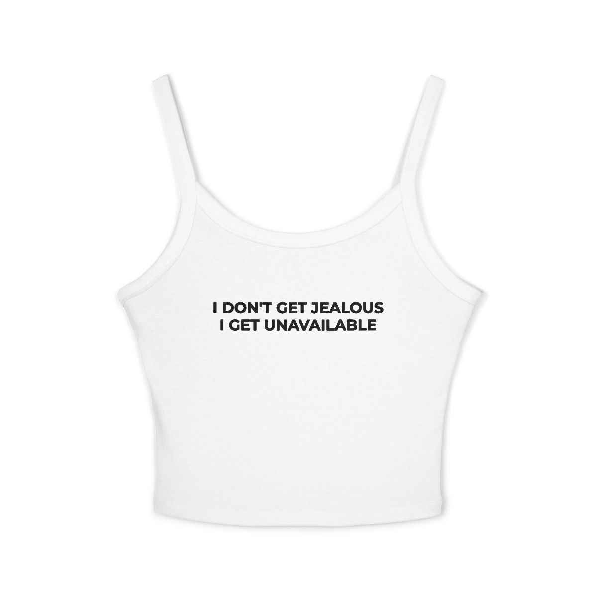 I Don't Get Jealous I Get Unavailable Tank Top - Image 8