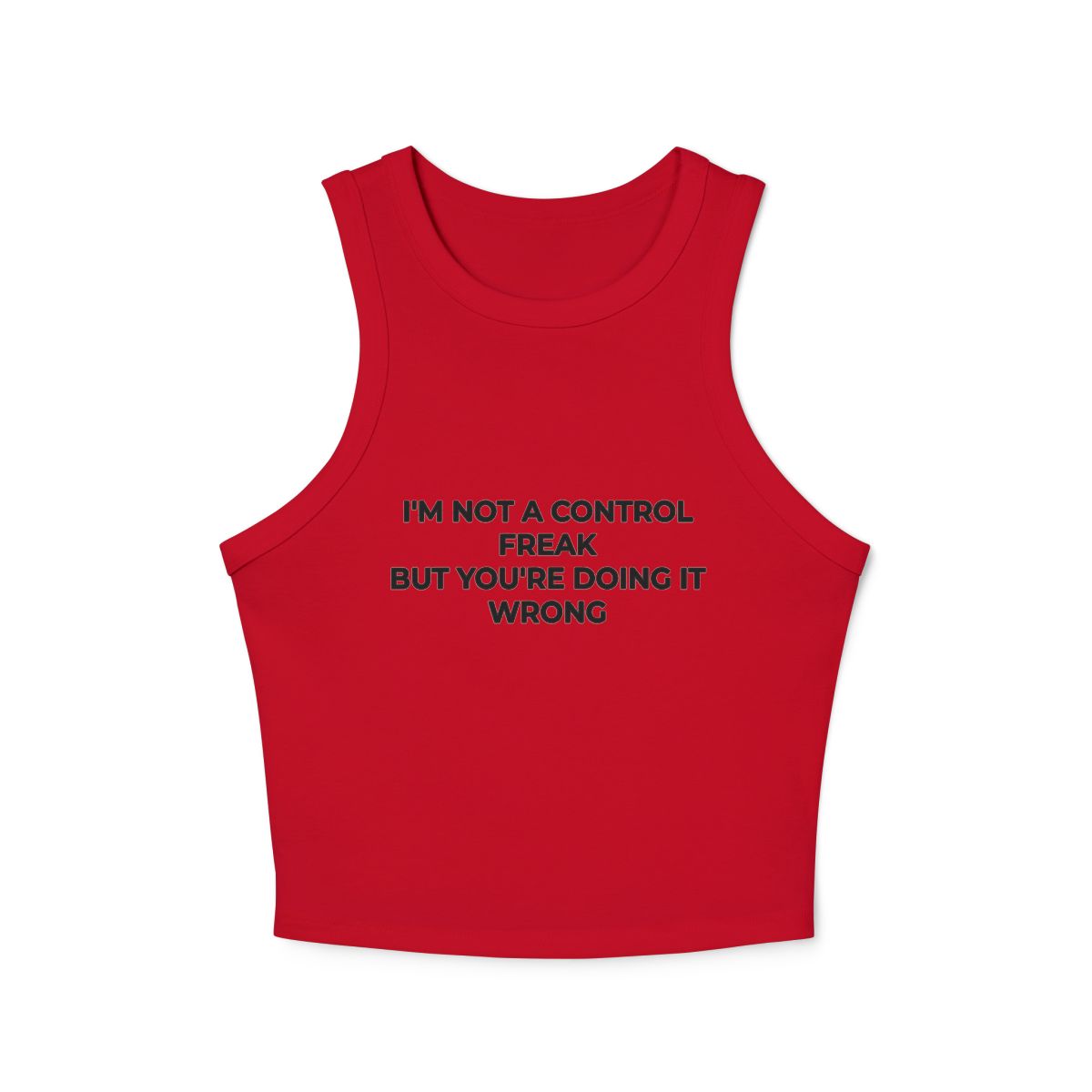 I'm Not a Control Freak But You're Doing It Wrong Micro Rib Racer Tank - Image 6