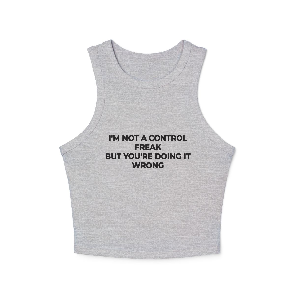I'm Not a Control Freak But You're Doing It Wrong Micro Rib Racer Tank - Image 2