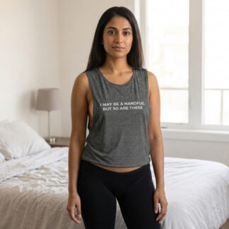 I May Be A Handful But So Are These Scoop Tank lifestyle photo