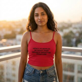 Here's To Nipples Without Them Breasts Would Be Pointless Spaghetti Strap Tank lifestyle photo