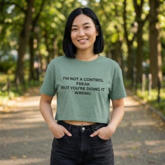 I'm Not a Control Freak But You're Doing It Wrong Crop Tee lifestyle photo