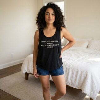 I'm Not a Control Freak But You're Doing It Wrong Flowy Scoop Tank lifestyle photo