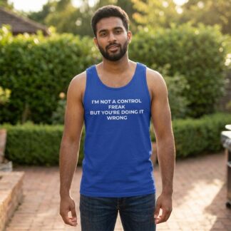 I'm Not a Control Freak But You're Doing It Wrong Unisex Jersey Tank lifestyle photo