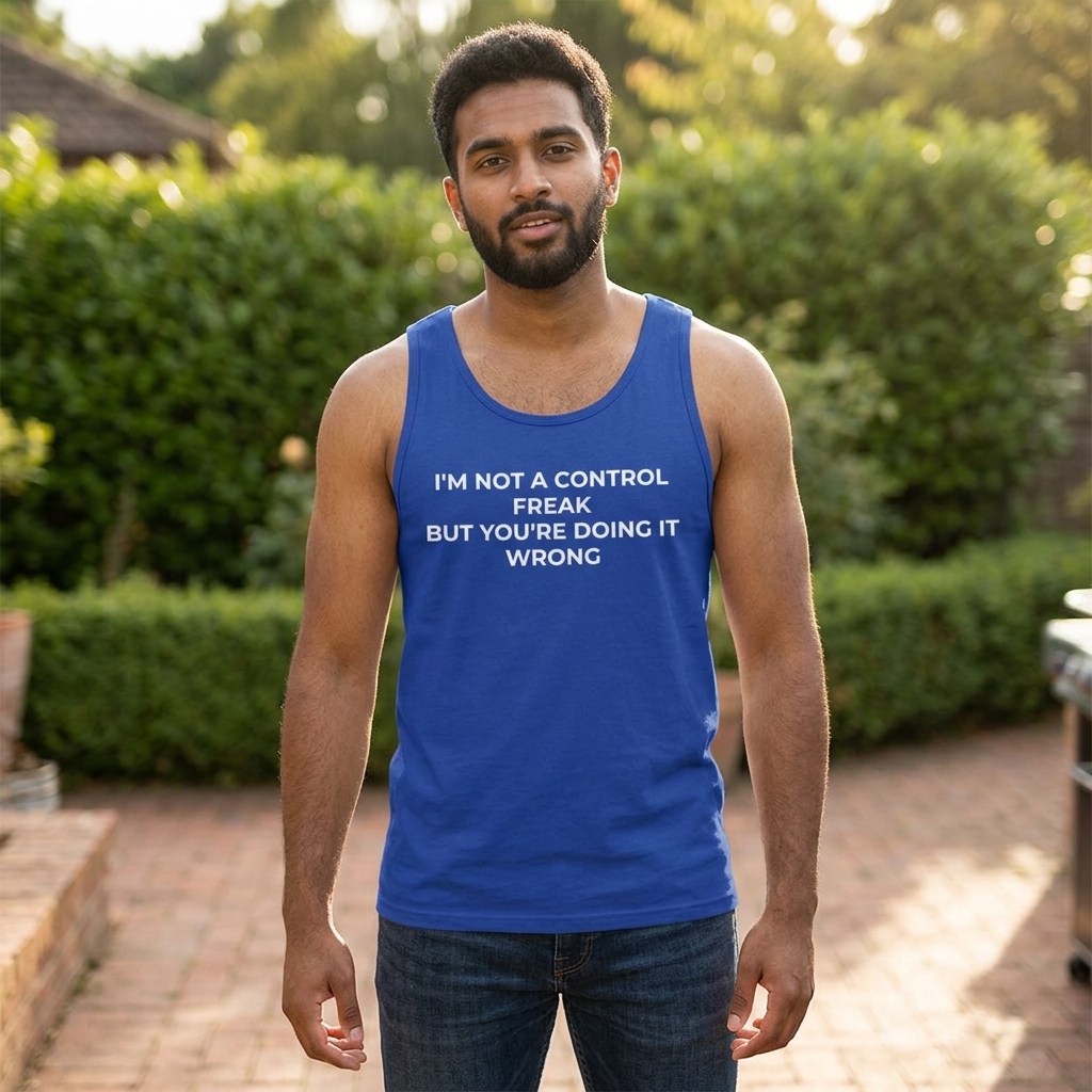 I’m Not a Control Freak But You’re Doing It Wrong Unisex Jersey Tank