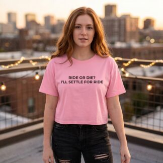 Ride or Die, I'll Settle for Ride Crop Tee lifestyle photo