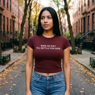 Ride or Die I'll Settle for Ride Baby Tee lifestyle photo