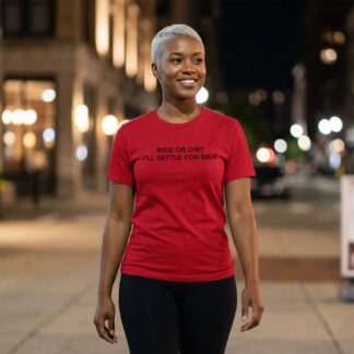Ride or Die? I'll Settle for Ride Shirt lifestyle photo