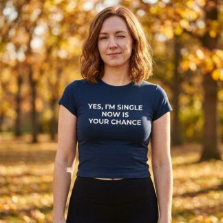 Yes, I'm Single Now Is Your Chance Baby Tee lifestyle photo