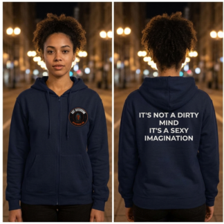 It's Not a Dirty Mind It's a Sexy Imagination Zip Hoodie lifestyle photo