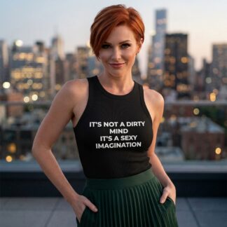 It's Not a Dirty Mind It's a Sexy Imagination Racer Tank lifestyle photo