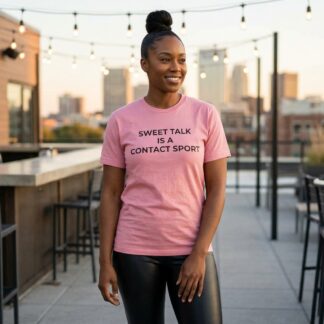 Sweet Talk Is a Contact Sport Shirt lifestyle photo
