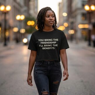 Friendship Benefits Quote Crop Tee lifestyle photo