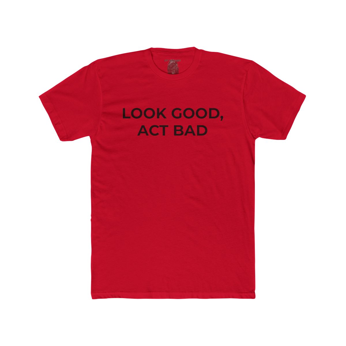 Look Good, Act Bad Shirt | Tee, Crop, Baby Tee & More Styles - Image 13