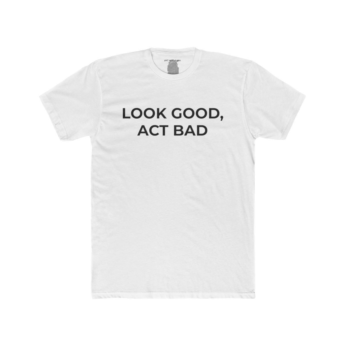 Look Good, Act Bad Shirt | Tee, Crop, Baby Tee & More Styles - Image 16
