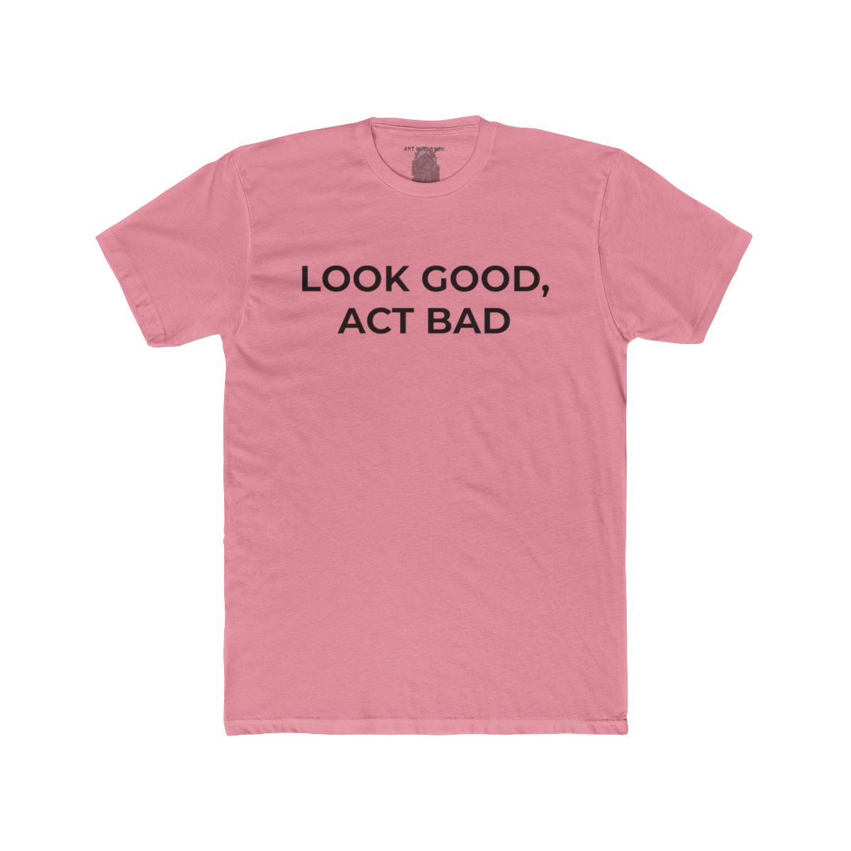 Look Good, Act Bad Shirt | Tee, Crop, Baby Tee & More Styles - Image 9
