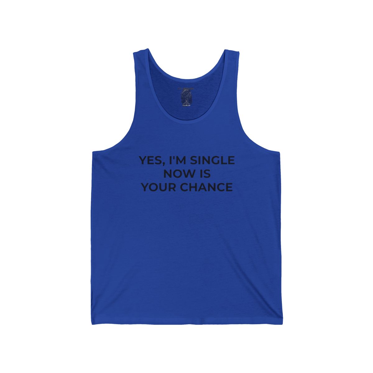 Yes, I'm Single Now Is Your Chance Tank - Image 9