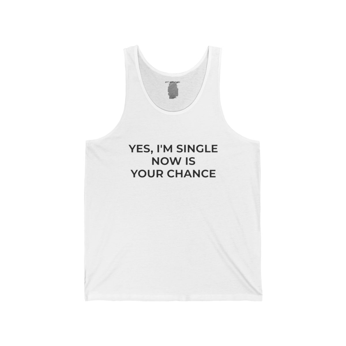Yes, I'm Single Now Is Your Chance Tank - Image 10