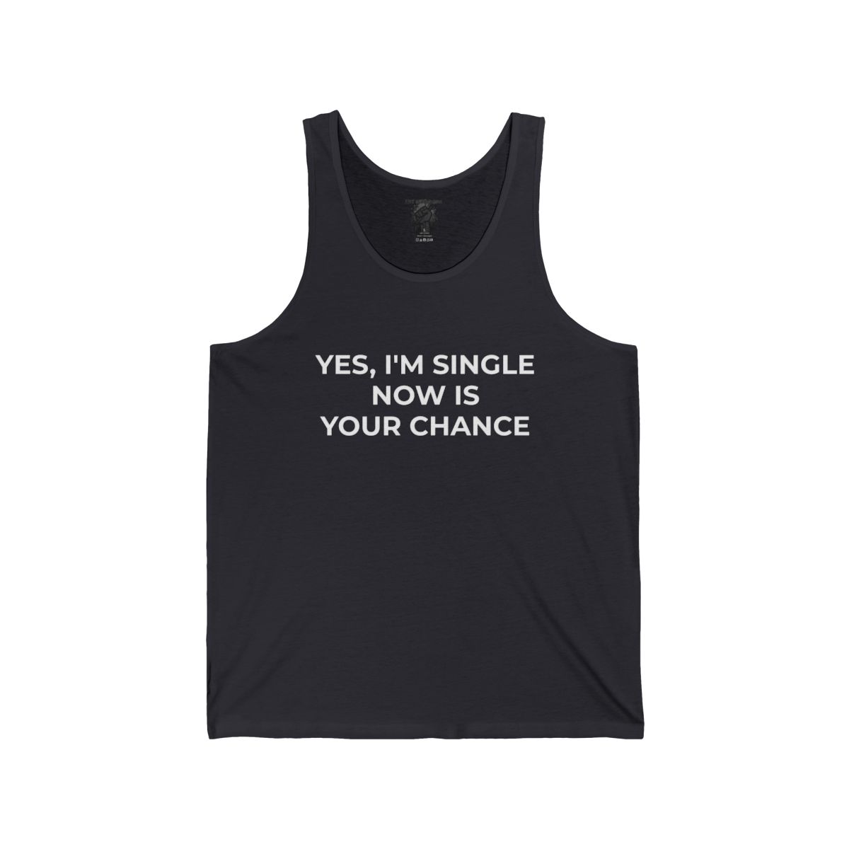 Yes, I'm Single Now Is Your Chance Tank - Image 4