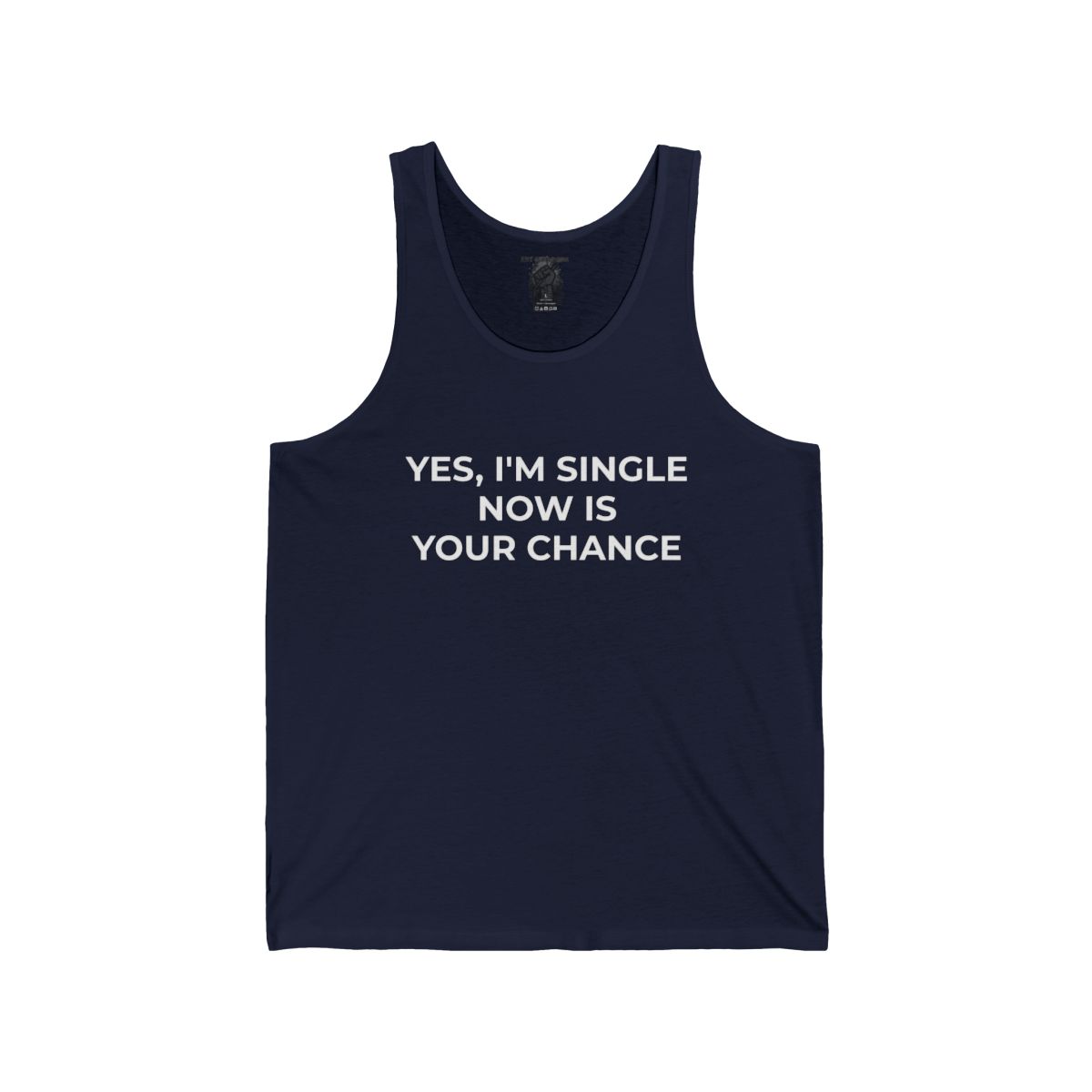 Yes, I'm Single Now Is Your Chance Tank - Image 7